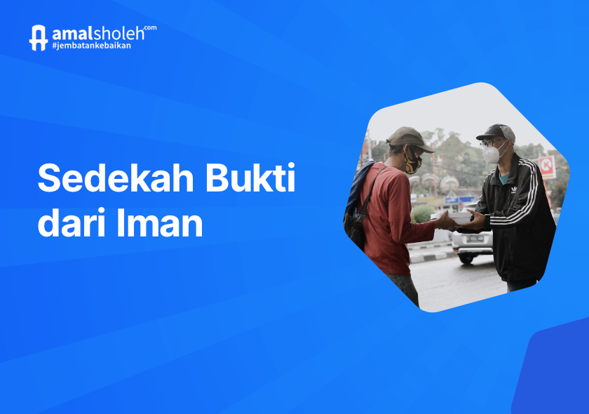 Kenapa Sedekah Sebagai Bukti Dari Iman?