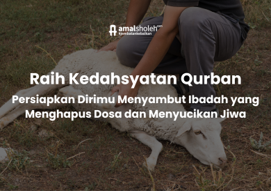 Photo of Raih Kedahsyatan Qurban: Persiapkan Dirimu Menyambut Ibadah yang Menghapus Dosa dan Menyucikan Jiwa